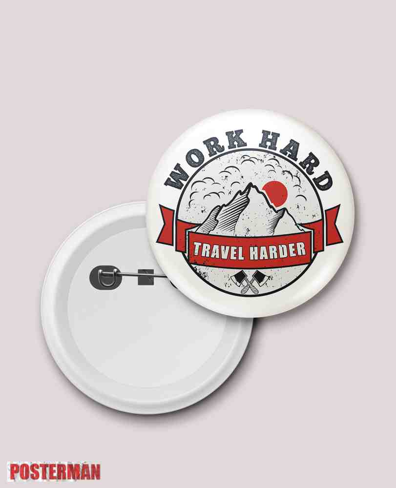 WORK HARD TRAVEL HARDER MOTIVATIONAL TRAVEL BADGE
